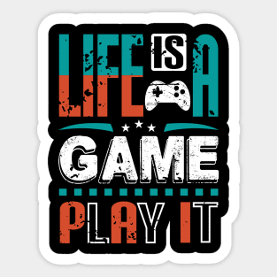 Life Is A Game Play It Gamer Gift Sticker